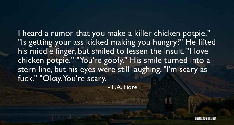 Love Insult Quotes By L.A. Fiore Love Insult Quotes By L.A. Fiore