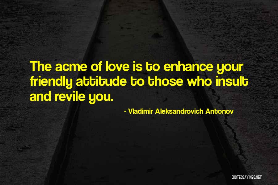 Love Insult Quotes By Vladimir Aleksandrovich Antonov Love Insult Quotes By Vladimir Aleksandrovich Antonov