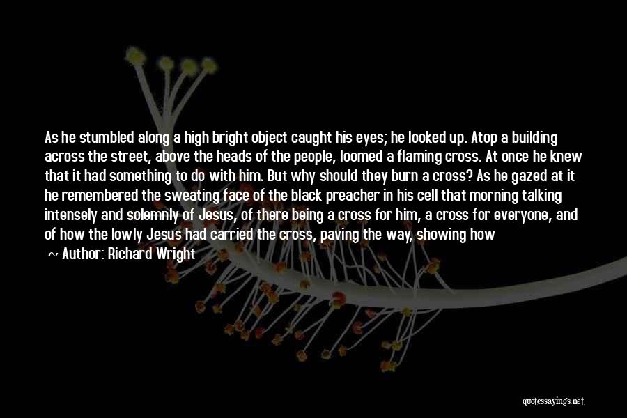 Love Intensely Quotes By Richard Wright