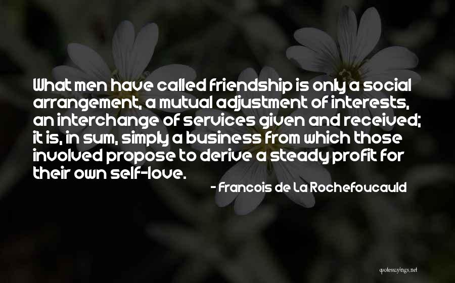 Love Interests Quotes By Francois De La Rochefoucauld