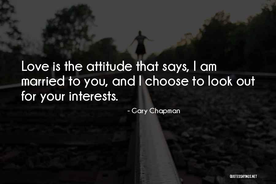 Love Interests Quotes By Gary Chapman