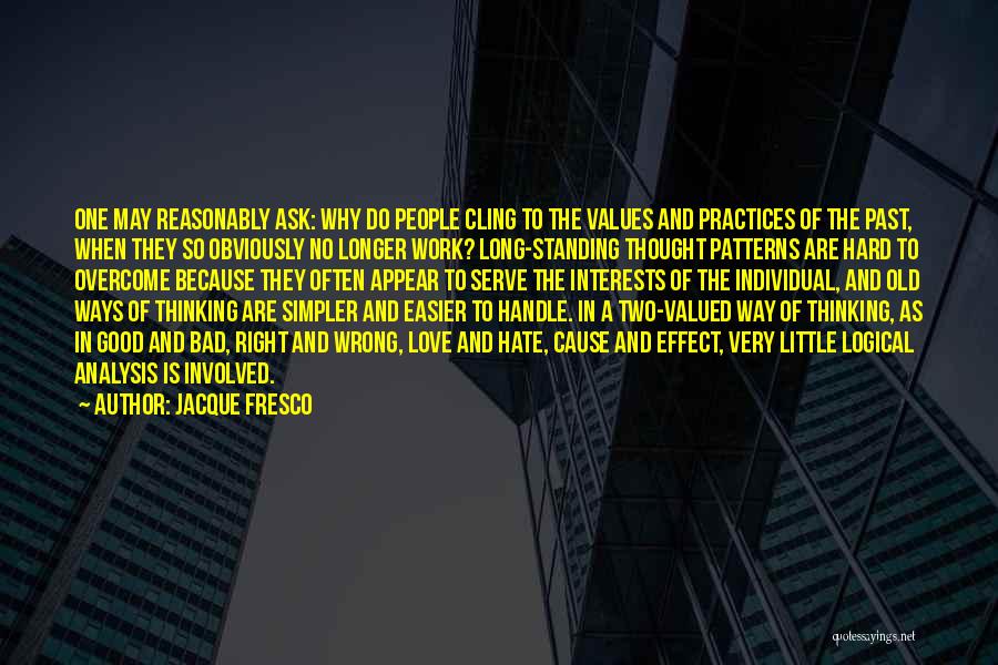 Love Interests Quotes By Jacque Fresco Love Interests Quotes By Jacque Fresco