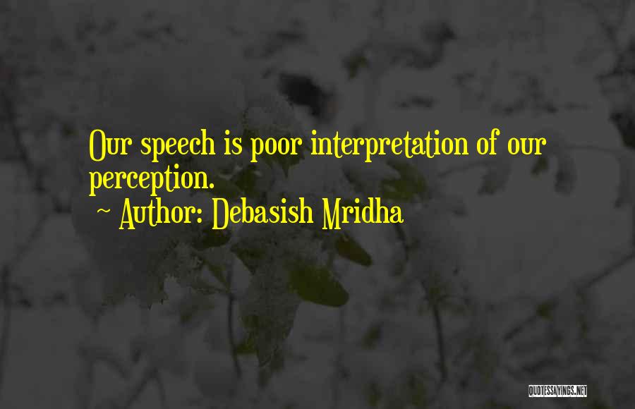 Love Interpretation Quotes By Debasish Mridha