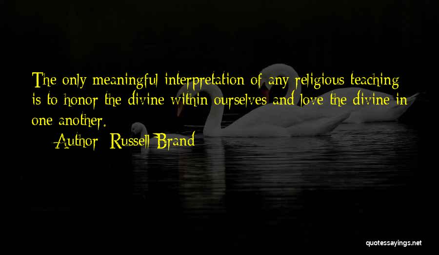 Love Interpretation Quotes By Russell Brand