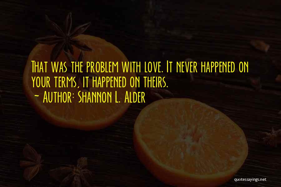 Love Interpretation Quotes By Shannon L. Alder