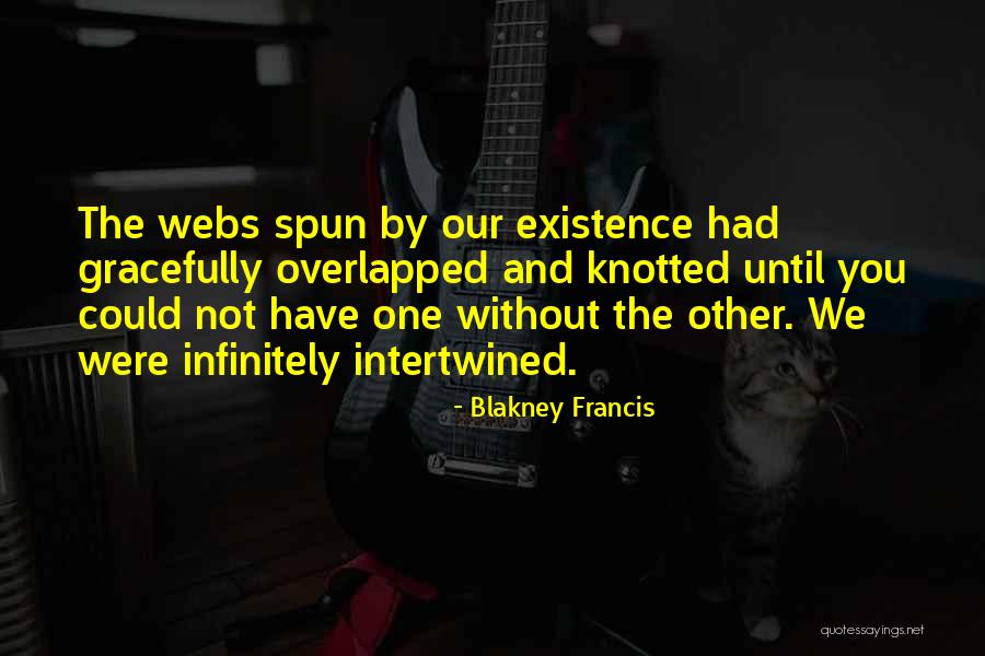 Love Intertwined Quotes By Blakney Francis Love Intertwined Quotes By Blakney Francis