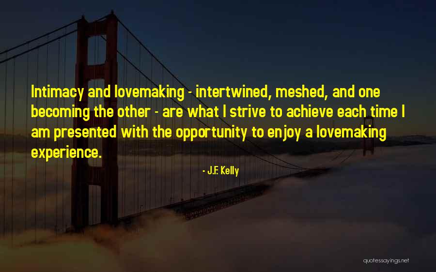 Love Intertwined Quotes By J.F. Kelly Love Intertwined Quotes By J.F. Kelly