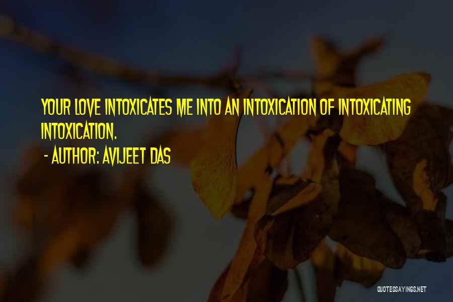 Love Intoxication Quotes By Avijeet Das