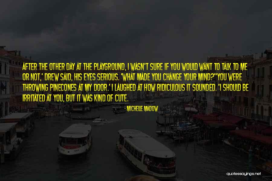 Love Irritated Quotes By Michelle Madow Love Irritated Quotes By Michelle Madow
