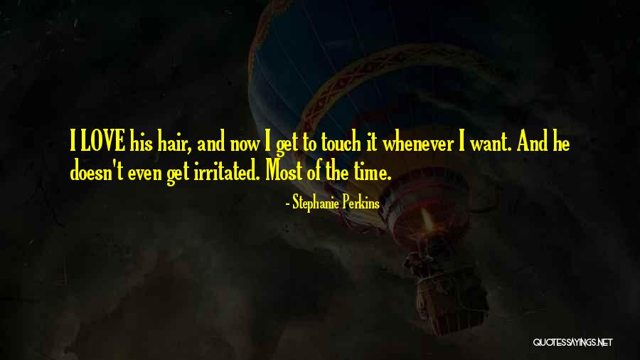 Love Irritated Quotes By Stephanie Perkins Love Irritated Quotes By Stephanie Perkins