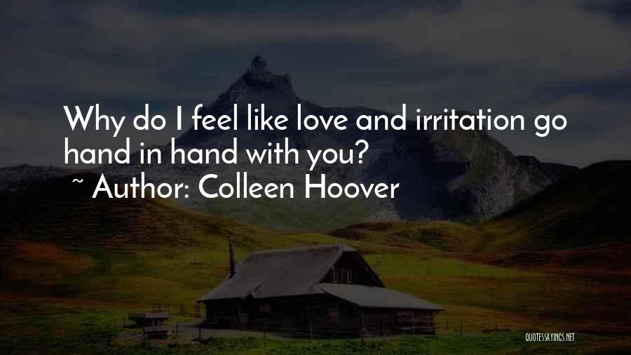 Love Irritation Quotes By Colleen Hoover