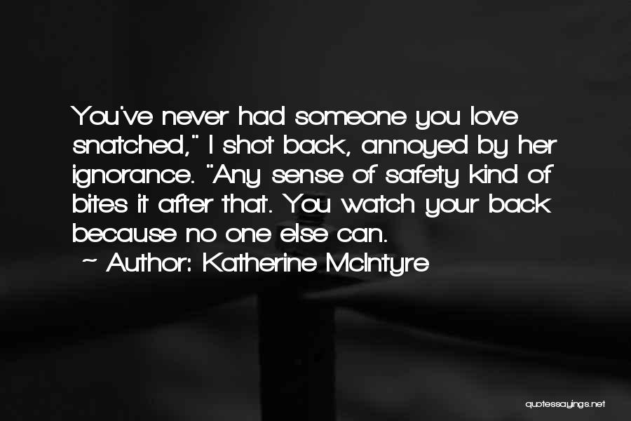 Love Irritation Quotes By Katherine McIntyre