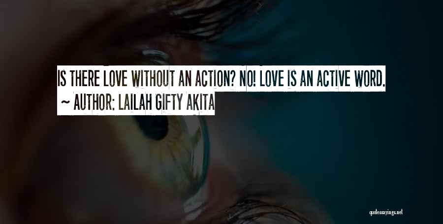 Love Is A Action Word Quotes By Lailah Gifty Akita