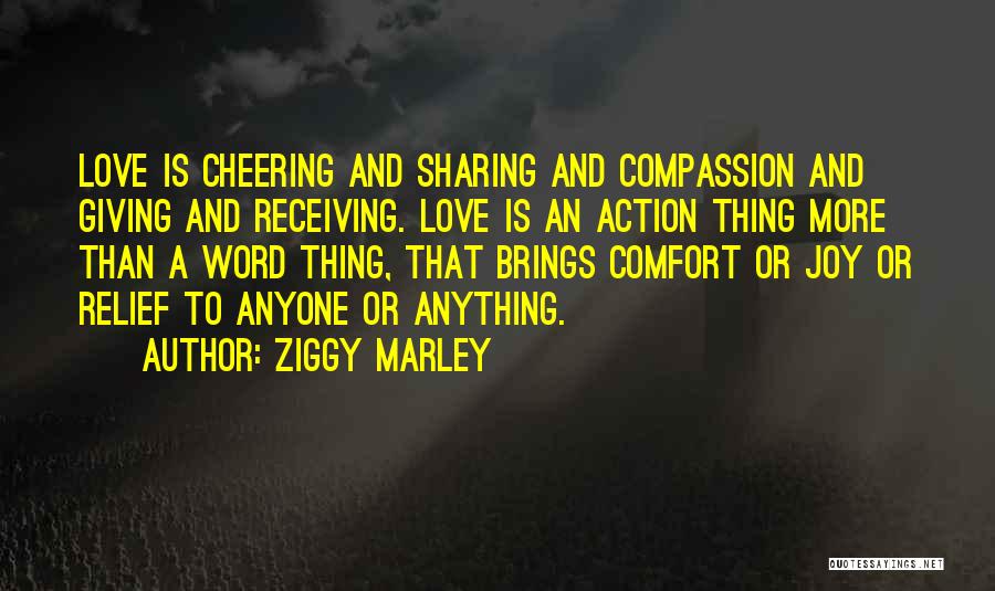 Love Is A Action Word Quotes By Ziggy Marley