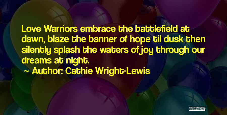 Love Is A Battlefield Quotes By Cathie Wright-Lewis