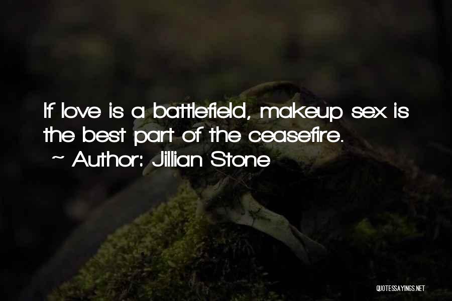 Love Is A Battlefield Quotes By Jillian Stone