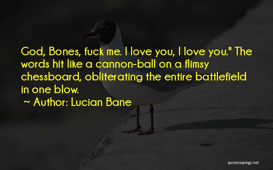 Love Is A Battlefield Quotes By Lucian Bane