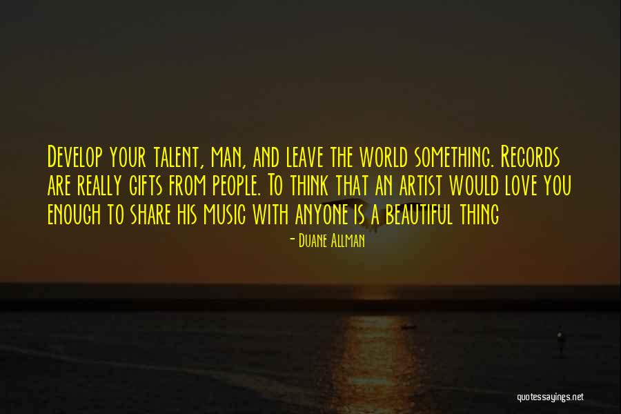 Love Is A Beautiful Thing Quotes By Duane Allman Love Is A Beautiful Thing Quotes By Duane Allman