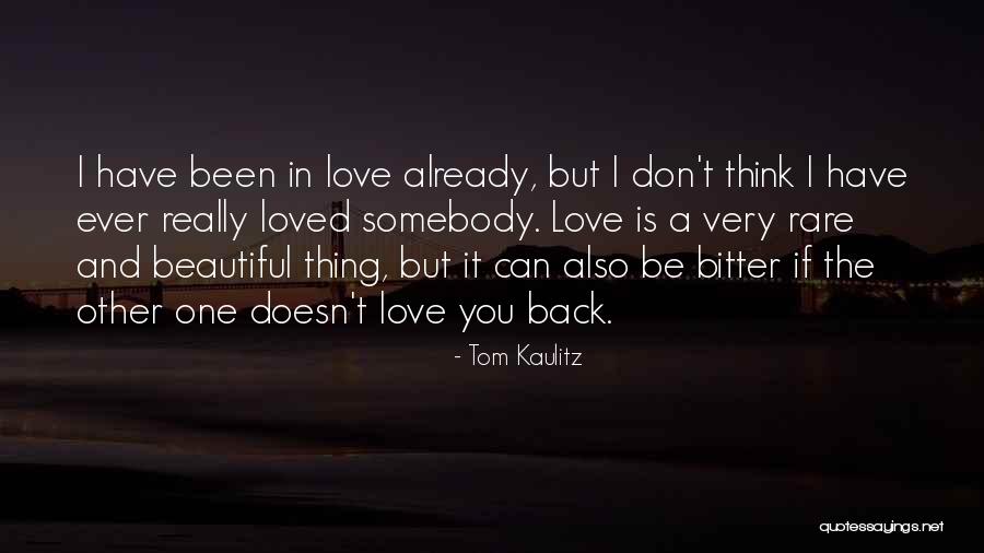Love Is A Beautiful Thing Quotes By Tom Kaulitz Love Is A Beautiful Thing Quotes By Tom Kaulitz