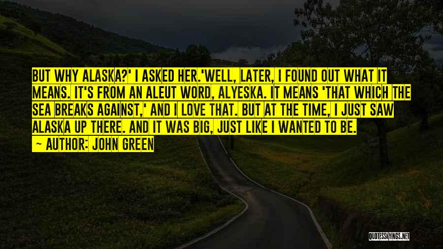 Love Is A Big Word Quotes By John Green