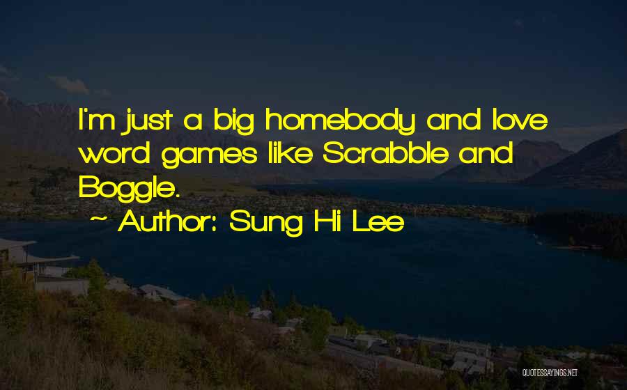 Love Is A Big Word Quotes By Sung Hi Lee