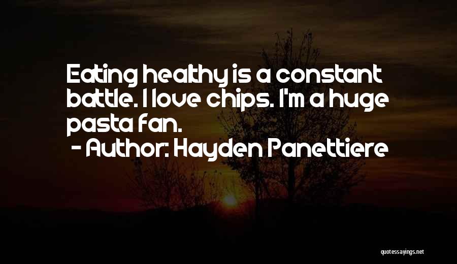 Love Is A Constant Battle Quotes By Hayden Panettiere