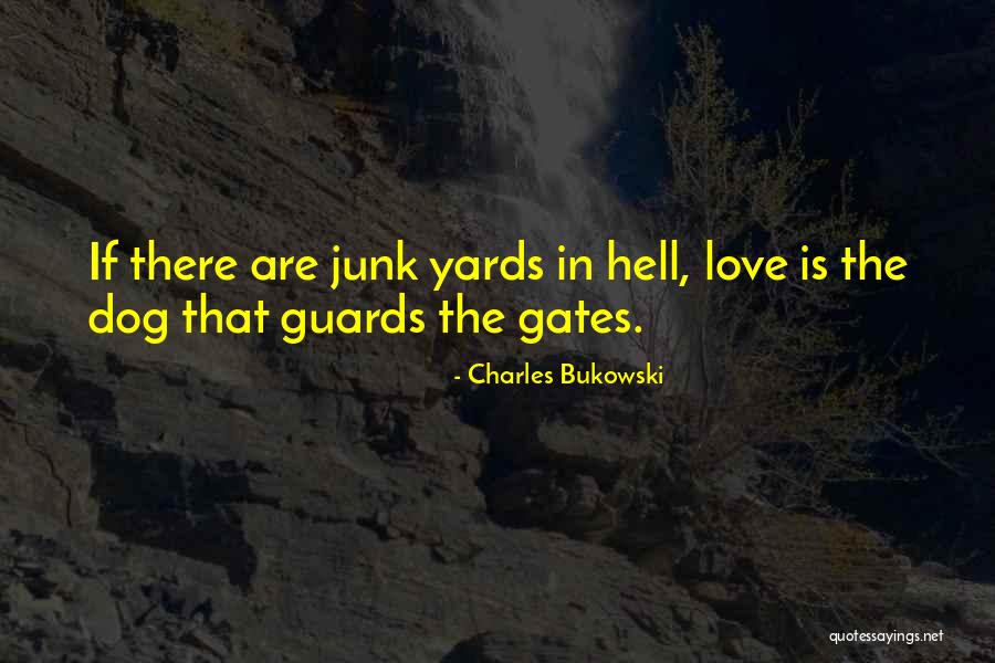 Love Is A Dog From Hell Quotes By Charles Bukowski Love Is A Dog From Hell Quotes By Charles Bukowski