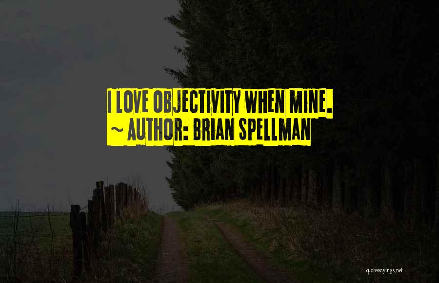 Love Is A Fallacy Quotes By Brian Spellman