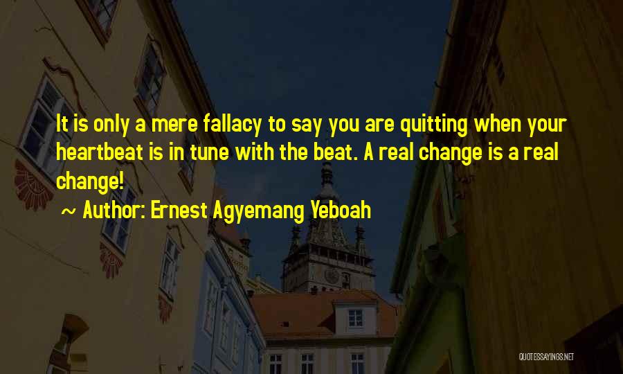 Love Is A Fallacy Quotes By Ernest Agyemang Yeboah