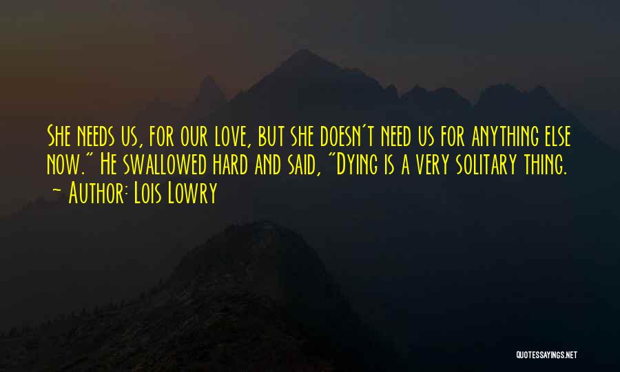 Love Is A Hard Thing Quotes By Lois Lowry