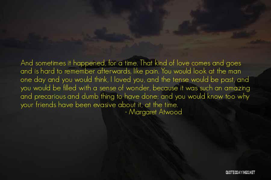 Love Is A Hard Thing Quotes By Margaret Atwood