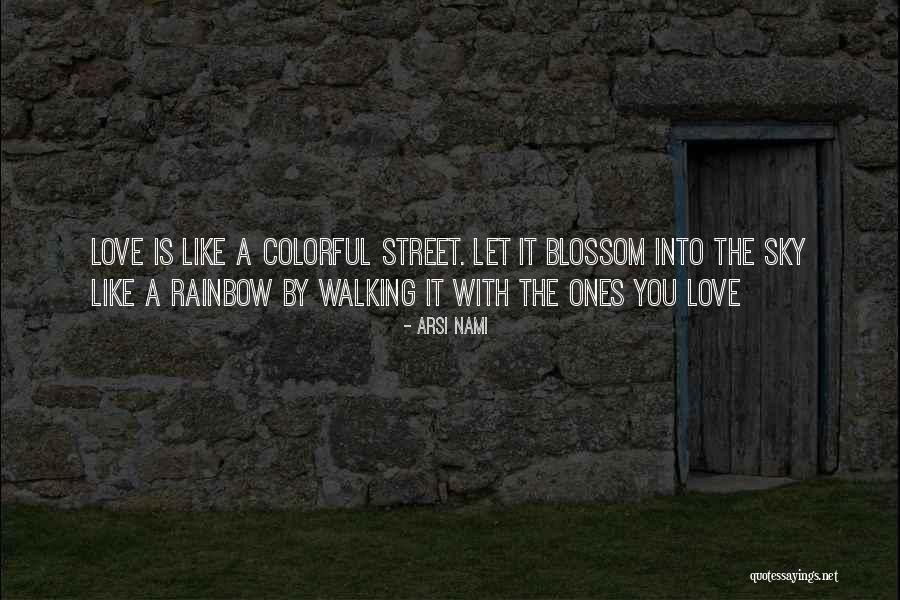 Love Is A One Way Street Quotes By Arsi Nami Love Is A One Way Street Quotes By Arsi Nami