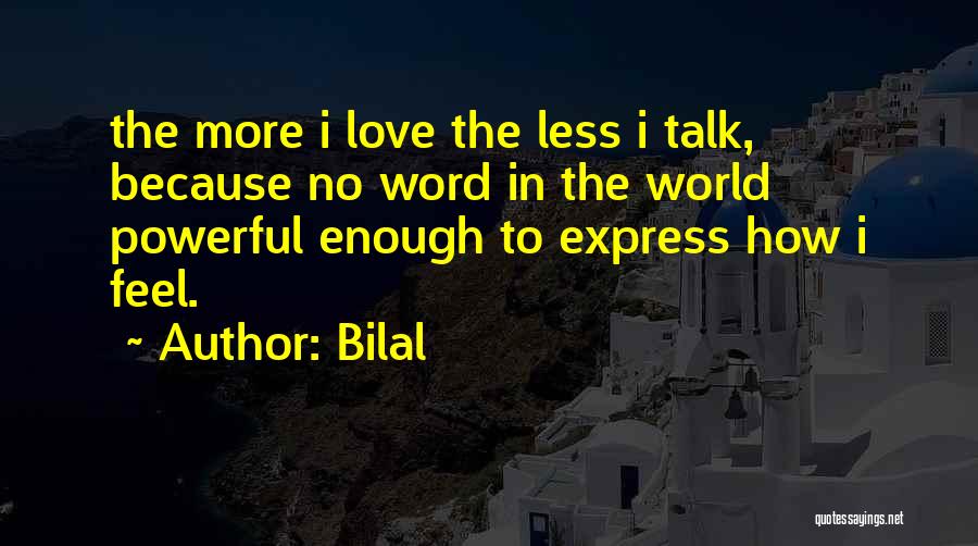 Love Is A Powerful Word Quotes By Bilal