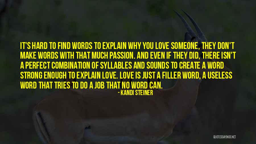 Love Is A Strong Word Quotes By Kandi Steiner Love Is A Strong Word Quotes By Kandi Steiner
