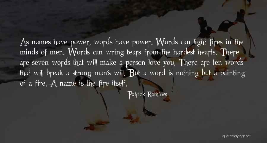 Love Is A Strong Word Quotes By Patrick Rothfuss