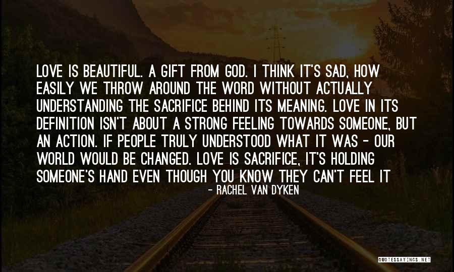 Love Is A Strong Word Quotes By Rachel Van Dyken Love Is A Strong Word Quotes By Rachel Van Dyken
