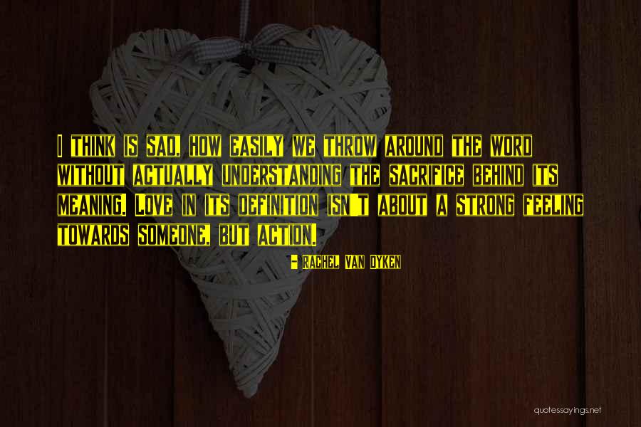Love Is A Strong Word Quotes By Rachel Van Dyken Love Is A Strong Word Quotes By Rachel Van Dyken