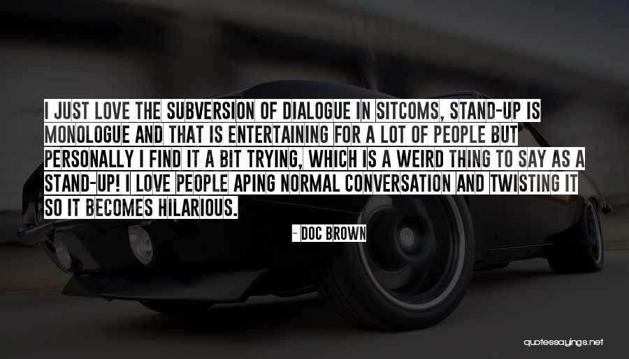 Love Is A Weird Thing Quotes By Doc Brown