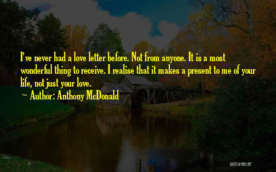 Love Is A Wonderful Thing Quotes By Anthony McDonald