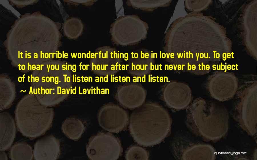 Love Is A Wonderful Thing Quotes By David Levithan