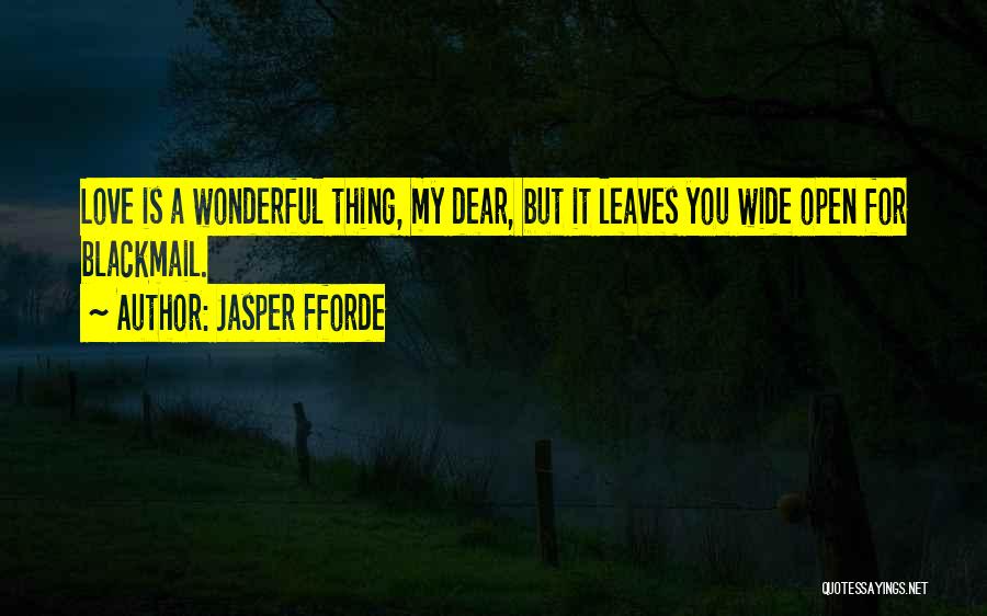 Love Is A Wonderful Thing Quotes By Jasper Fforde