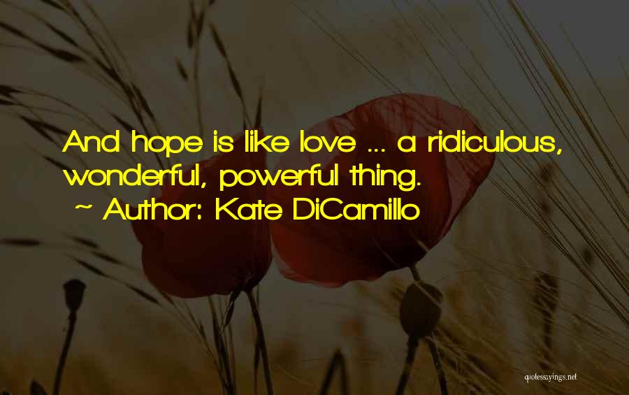 Love Is A Wonderful Thing Quotes By Kate DiCamillo