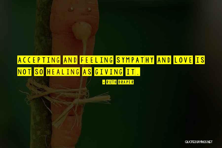 Love Is Accepting Quotes By Ruth Draper Love Is Accepting Quotes By Ruth Draper
