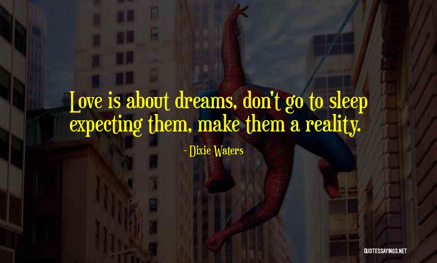 Love Is Action Quotes By Dixie Waters Love Is Action Quotes By Dixie Waters