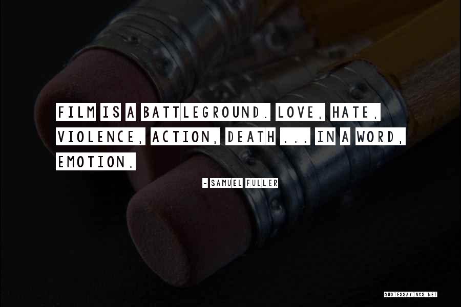 Love Is Action Quotes By Samuel Fuller Love Is Action Quotes By Samuel Fuller