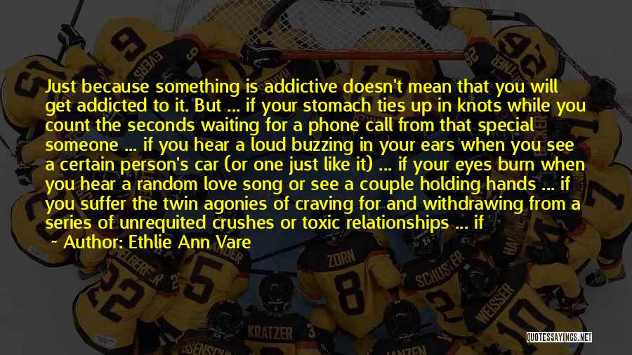 Love Is Addictive Quotes By Ethlie Ann Vare