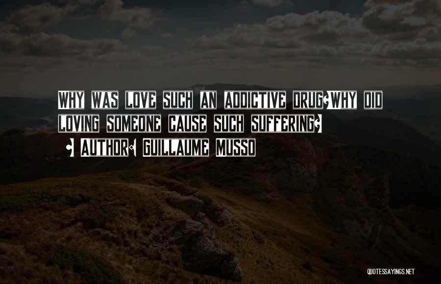 Love Is Addictive Quotes By Guillaume Musso