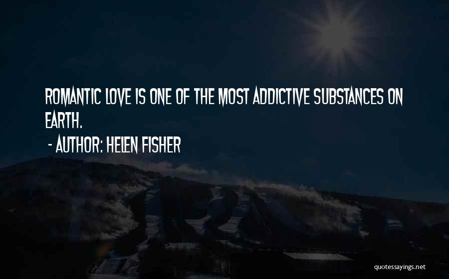 Love Is Addictive Quotes By Helen Fisher