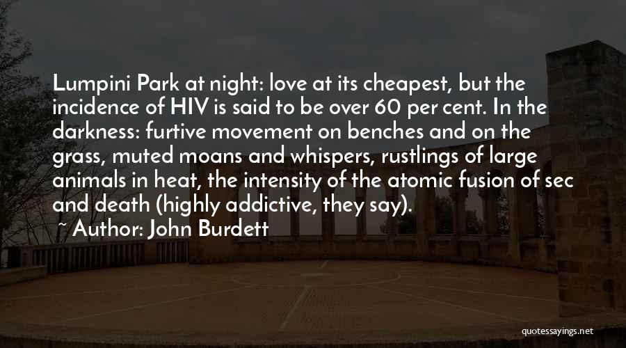 Love Is Addictive Quotes By John Burdett