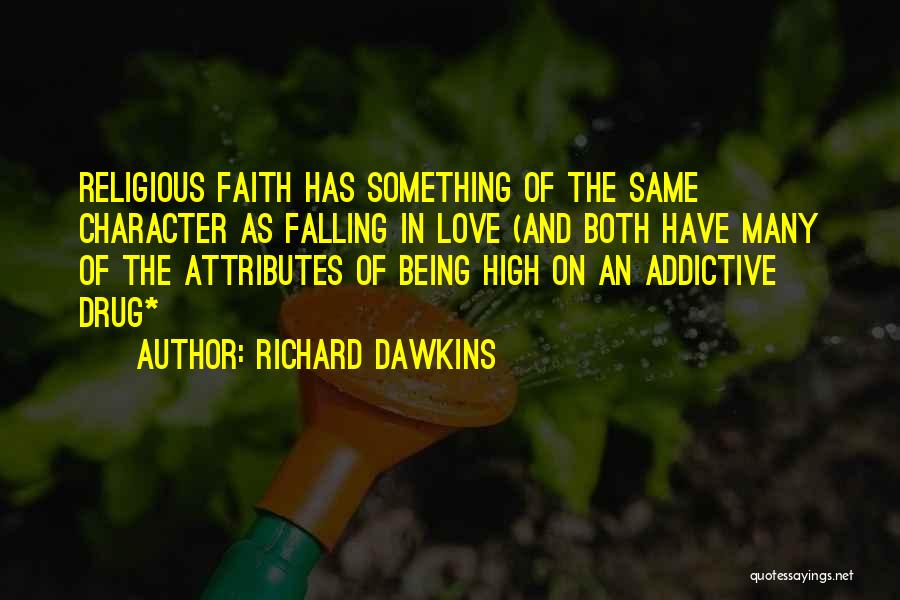 Love Is Addictive Quotes By Richard Dawkins